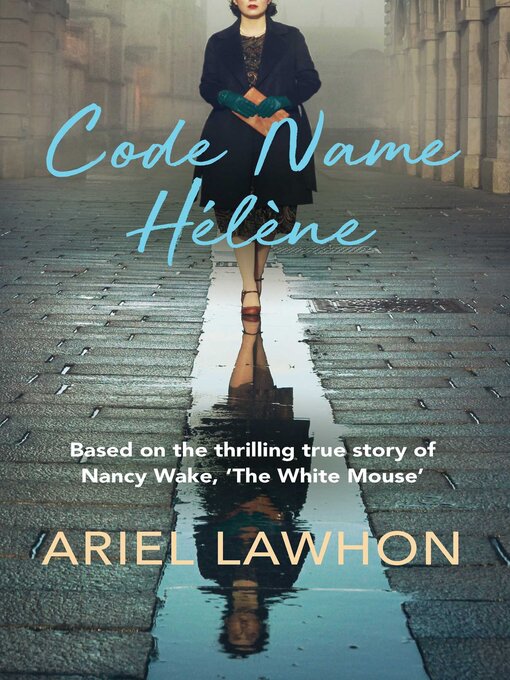 Title details for Code Name Hélène by Ariel Lawhon - Available